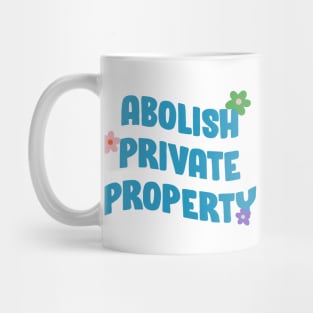 Abolish Private Property Mug